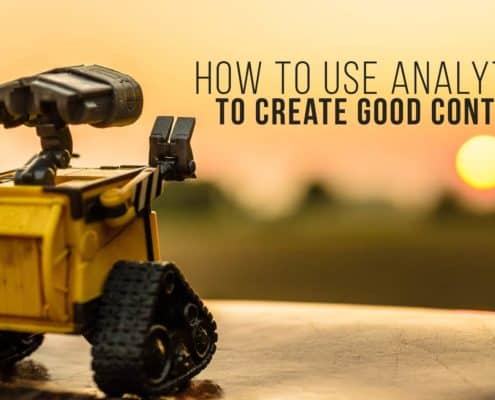 How to use analytics to create good content.