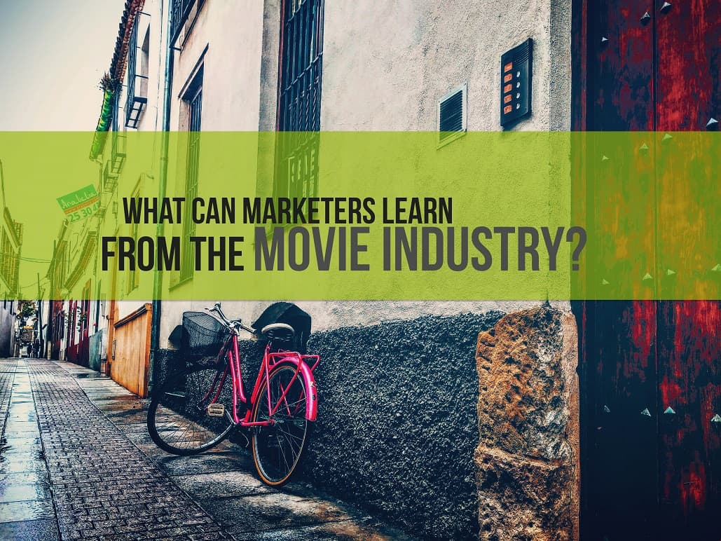What Can Marketers Learn From the Movie Industry?