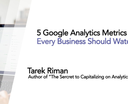 5 Google Analytics Metrics Every Business Should Watch
