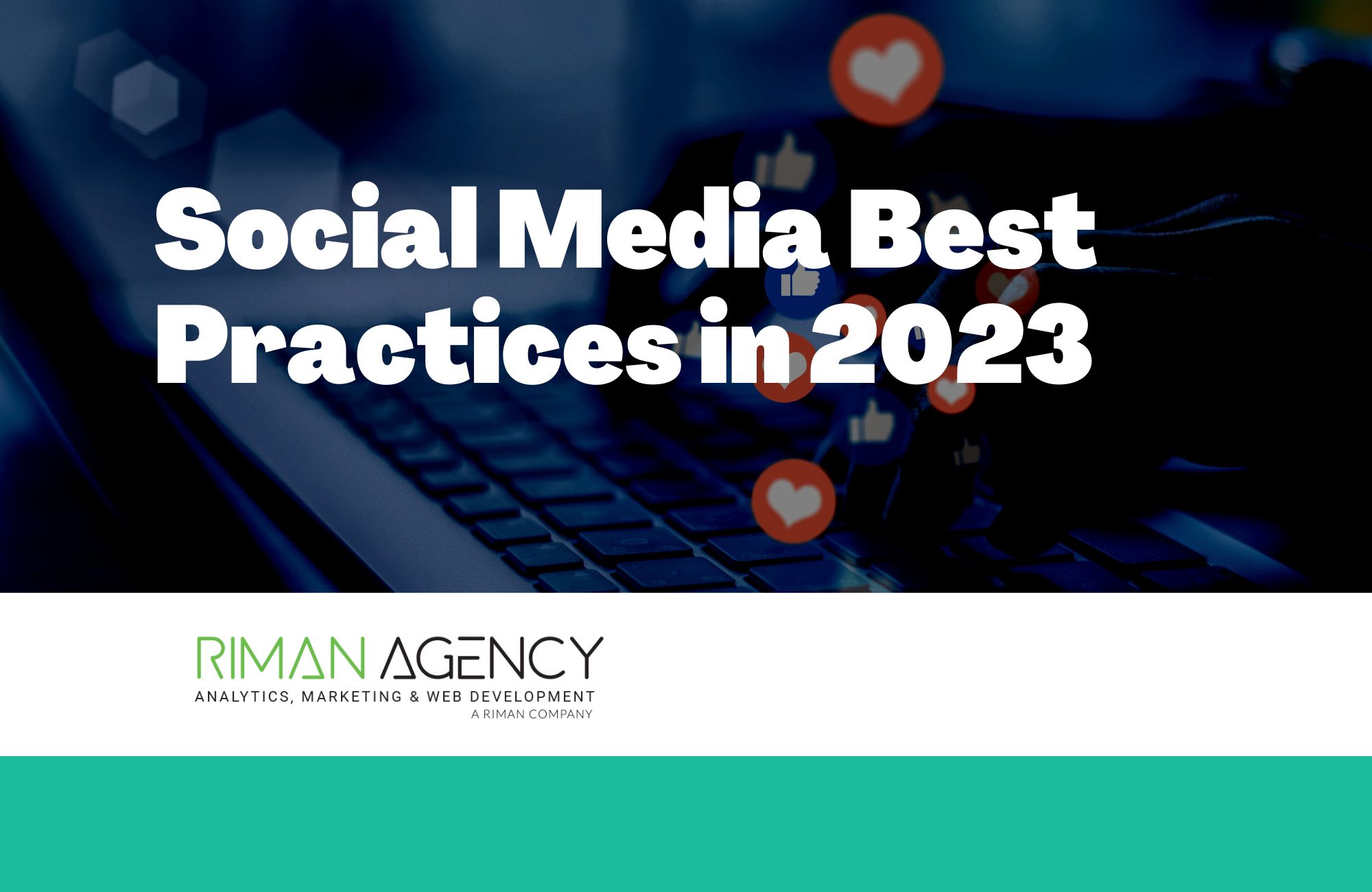 Social Media Best Practices in 2023 - Riman Agency
