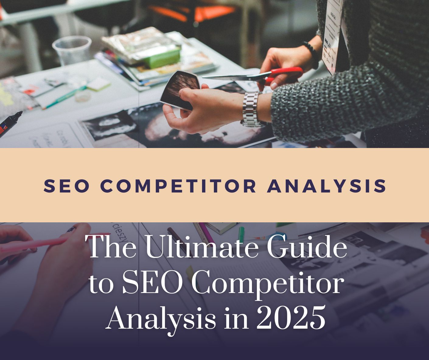 The Ultimate Guide to SEO Competitor Analysis in 2025: Strategies ...