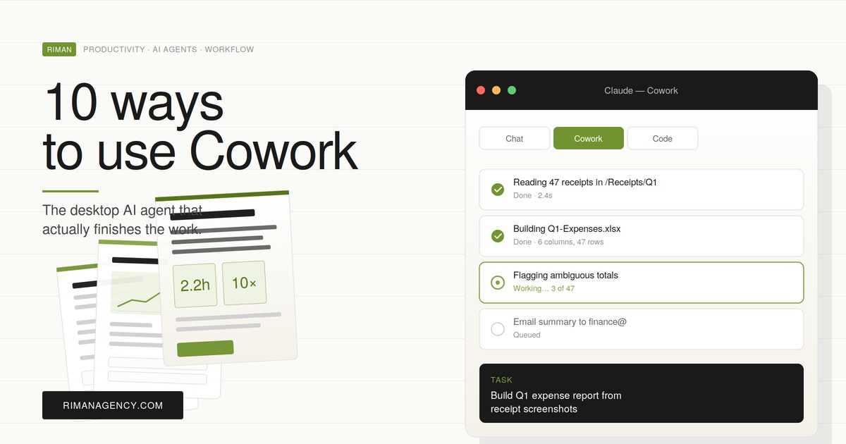 Input Co Work 10 Ways to Use Cowork: Anthropic's Desktop Agent That Actually Finishes ...